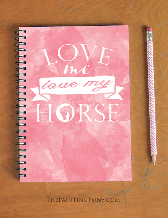 Love me, love my horse spiral notebook